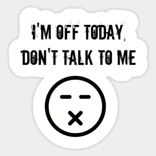 Day off (blk text) Sticker